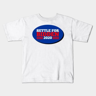 settle for bidden Kids T-Shirt